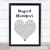 Jonas Blue Perfect Strangers White Heart Song Lyric Wall Art Print