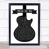 Keyshia Cole This Is Us Black & White Guitar Song Lyric Music Wall Art Print
