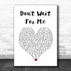 Thunder Don't Wait For Me White Heart Song Lyric Wall Art Print