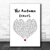 Eva Cassidy The Autumn Leaves White Heart Song Lyric Wall Art Print