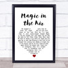 Badly Drawn Boy Magic in the Air White Heart Song Lyric Wall Art Print