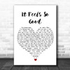 Sonique It Feels So Good White Heart Song Lyric Wall Art Print