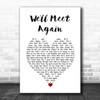 Vera Lynn We'll Meet Again White Heart Song Lyric Wall Art Print