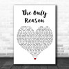 JP Cooper The Only Reason White Heart Song Lyric Wall Art Print