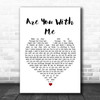 Nilu Are You With Me White Heart Song Lyric Wall Art Print