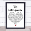 The Cure The Caterpillar White Heart Song Lyric Wall Art Print