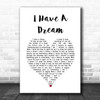 Amanda Seyfried I Have A Dream White Heart Song Lyric Wall Art Print