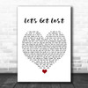 Carly Rae Jepsen Let's Get Lost White Heart Song Lyric Wall Art Print