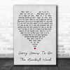 Sorry Seems To Be The Hardest Word Elton John Grey Heart Song Lyric Music Wall Art Print