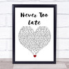 Three Days Grace Never Too Late White Heart Song Lyric Wall Art Print