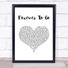 Chase Rice Forever To Go White Heart Song Lyric Wall Art Print