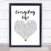 Coldplay Everyday Life White Heart Song Lyric Wall Art Print