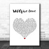 Hootie & The Blowfish Wildfire Love White Heart Song Lyric Wall Art Print