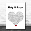 Luke Bryan Strip It Down White Heart Song Lyric Wall Art Print