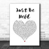 Casting Crowns Just Be Held White Heart Song Lyric Wall Art Print