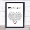 Creed My Sacrifice White Heart Song Lyric Wall Art Print