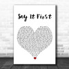 Sam Smith Say It First White Heart Song Lyric Wall Art Print