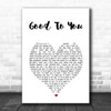 Marianas Trench Good To You White Heart Song Lyric Wall Art Print