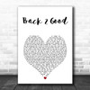 Matchbox 20 Back 2 Good White Heart Song Lyric Wall Art Print