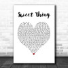 Rufus Sweet Thing White Heart Song Lyric Wall Art Print