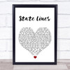The Shires State Lines White Heart Song Lyric Wall Art Print