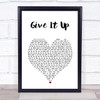 KC And The Sunshine Band Give It Up White Heart Song Lyric Wall Art Print