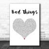 Machine Gun Kelly & Camila Cabello Bad Things White Heart Song Lyric Wall Art Print