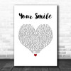 Nathan Grisdale Your Smile White Heart Song Lyric Wall Art Print