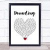 Doves Pounding White Heart Song Lyric Wall Art Print