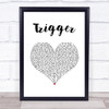 Anne-Marie Trigger White Heart Song Lyric Wall Art Print