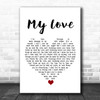 Lionel Richie My Love White Heart Song Lyric Wall Art Print