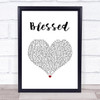 Thomas Rhett Blessed White Heart Song Lyric Wall Art Print