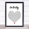 Dan + Shay Lately White Heart Song Lyric Wall Art Print