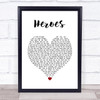 David Bowie Heroes White Heart Song Lyric Wall Art Print