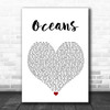 Hillsong United Oceans White Heart Song Lyric Wall Art Print