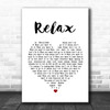 Frankie Goes To Hollywood Relax White Heart Song Lyric Wall Art Print