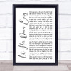 George Michael Let Her Down Easy White Script Song Lyric Wall Art Print