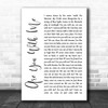 Easton Corbin Are You With Me White Script Song Lyric Wall Art Print