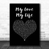 ABBA My Love My Life Black Heart Song Lyric Print