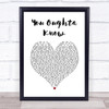 Alanis Morissette You Oughta Know White Heart Song Lyric Print