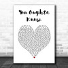 Alanis Morissette You Oughta Know White Heart Song Lyric Print