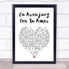 Alfredo García Segura En Aranjuez Con Tu Amor White Heart Song Lyric Print