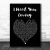 Baby D I Need Your Loving Black Heart Song Lyric Print