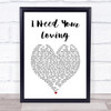 Baby D I Need Your Loving White Heart Song Lyric Print