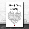 Baby D I Need Your Loving White Heart Song Lyric Print