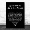 Barry Manilow Sweet Heaven (I'm In Love Again) Black Heart Song Lyric Print