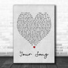 Your Song Elton John Grey Heart Song Lyric Music Wall Art Print