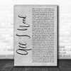 Bart Crow All I Need Grey Rustic Script Song Lyric Print