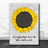 Baz Luhrmann Everybody's Free To Wear Sunscreen Grey Script Sunflower Song Lyric Print