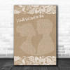 Becky Hill I Could Get Used To This Burlap & Lace Song Lyric Print